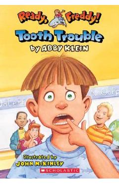 Ready, Freddy! #1: Tooth Trouble - Abby Klein
