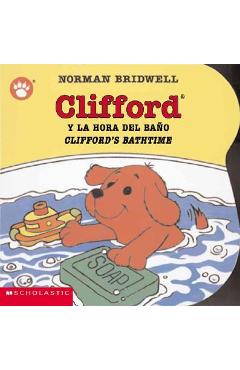 Clifford y la Hora del Bano/Clifford\'s Bathtime - Norman Bridwell