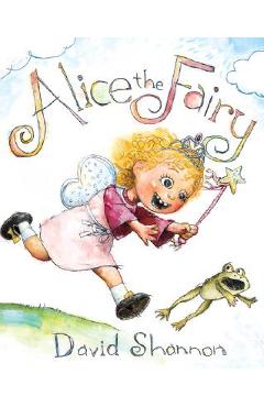 Alice the Fairy - David Shannon