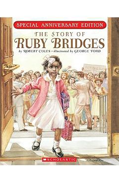 The Story of Ruby Bridges: Special Anniversary Edition - Robert Coles