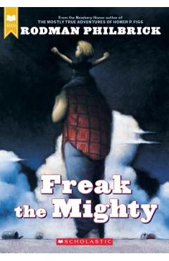 Freak the Mighty (Scholastic Gold) - Rodman Philbrick