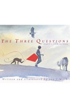 The Three Questions - Jon J. Muth