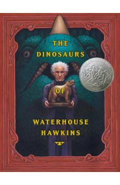 The Dinosaurs of Waterhouse Hawkins - Barbara Kerley