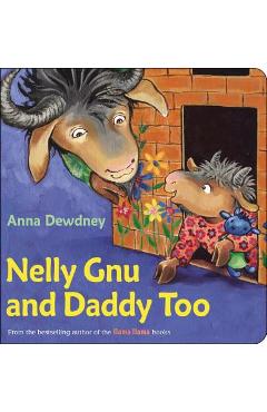 Nelly Gnu and Daddy Too - Anna Dewdney