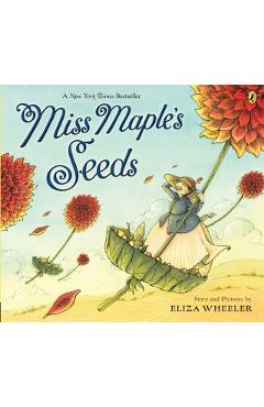 Miss Maple's Seeds - Eliza Wheeler