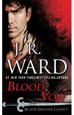 Blood Vow: Black Dagger Legacy - J. R. Ward