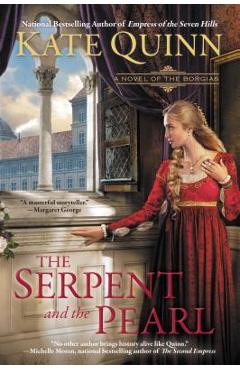 The Serpent and the Pearl - Kate Quinn
