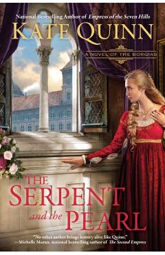 The Serpent and the Pearl - Kate Quinn