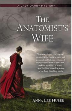 The Anatomist\'s Wife - Anna Lee Huber