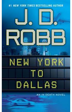 New York to Dallas - J. D. Robb