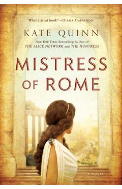 Mistress of Rome - Kate Quinn