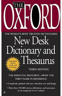 The Oxford New Desk Dictionary and Thesaurus - Oxford University Press