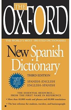 The Oxford New Spanish Dictionary: Third Edition - Oxford University Press