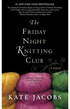 The Friday Night Knitting Club - Kate Jacobs