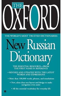 The Oxford New Russian Dictionary: The Essential Resource, Revised and Updated - Oxford University Press