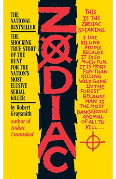 Zodiac: The Shocking True Story of the Hunt for the Nation\'s Most Elusive Serial Killer - Robert Graysmith