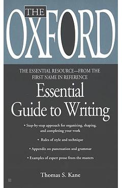 The Oxford Essential Guide to Writing - Thomas S. Kane