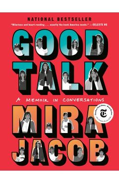 Good Talk: A Memoir in Conversations - Mira Jacob
