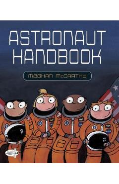 Astronaut Handbook - Meghan Mccarthy