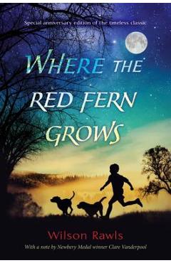 Where the Red Fern Grows - Wilson Rawls