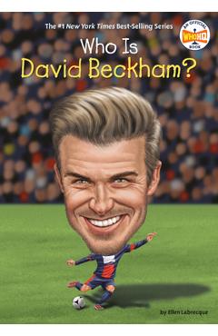 Who Is David Beckham? - Ellen Labrecque