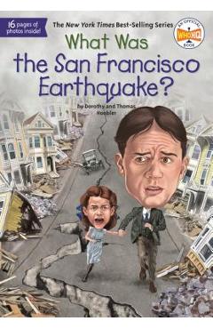 What Was the San Francisco Earthquake? - Dorothy Hoobler