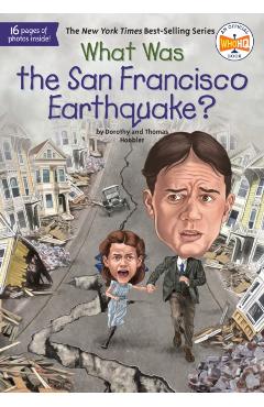 What Was the San Francisco Earthquake? - Dorothy Hoobler