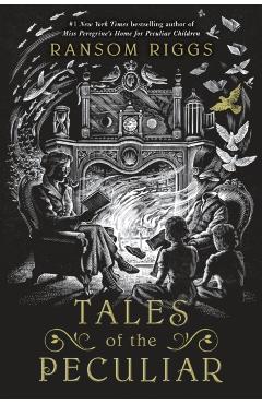 Tales of the Peculiar - Ransom Riggs