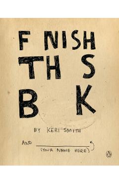 Finish This Book - Keri Smith