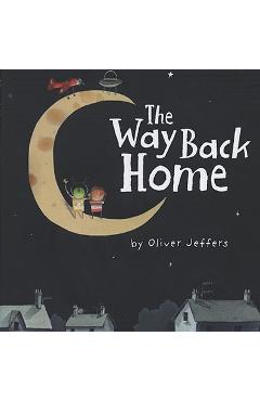 The Way Back Home - Oliver Jeffers
