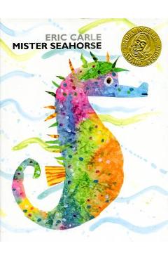 Mister Seahorse - Eric Carle