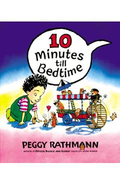 10 Minutes Till Bedtime - Peggy Rathmann