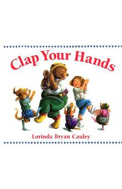 Clap Your Hands - Lorinda Bryan Cauley