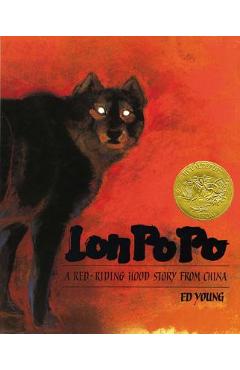 Lon Po Po: A Red-Riding Hood Story from China - Ed Young