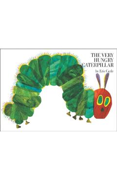 The Very Hungry Caterpillar - Eric Carle