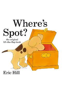Where\'s Spot? - Eric Hill