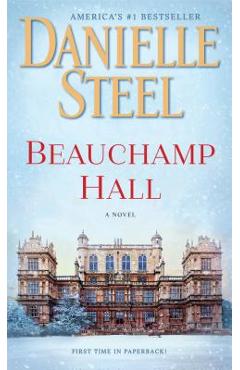 Beauchamp Hall - Danielle Steel