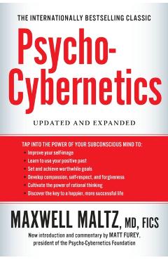 Psycho-Cybernetics: Updated and Expanded - Maxwell Maltz