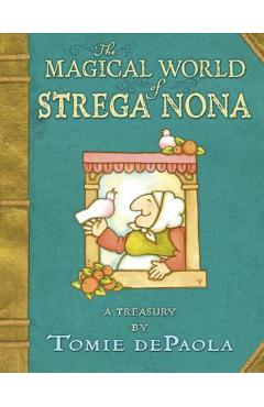 The Magical World of Strega Nona: A Treasury - Tomie Depaola