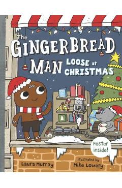 The Gingerbread Man Loose at Christmas - Laura Murray