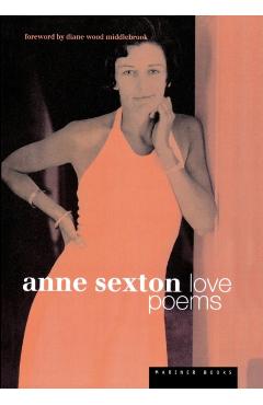 Love Poems - Anne Sexton