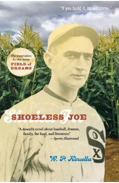 Shoeless Joe - W. P. Kinsella