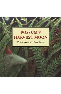Possum\'s Harvest Moon - Anne Hunter