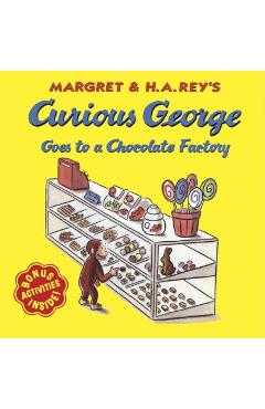 Curious George Goes to a Chocolate Factory - H. A. Rey