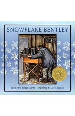 Snowflake Bentley - Jacqueline Briggs Martin