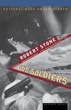 Dog Soldiers - Robert Stone