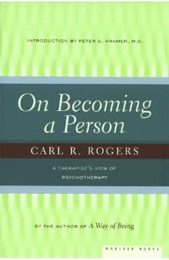 On Becoming a Person: A Therapist\'s View of Psychotherapy - Carl Rogers