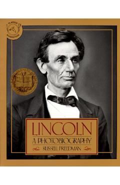 Lincoln: A Photobiography - Russell Freedman