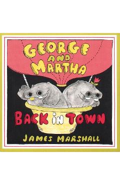 George and Martha Back in Town - James Marshall