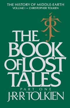 The Book of Lost Tales, Volume 1: Part One